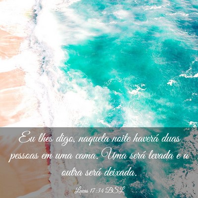 Picture 03 - Lucas 17:34 BSL - Eu lhes digo, naquela noite haverá duas pessoas - Bible Verse Picture