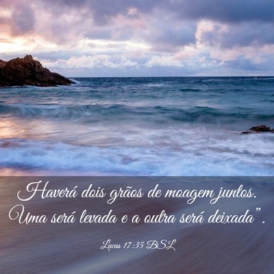 Picture 03 - Lucas 17:35 BSL - Haverá dois grãos de moagem juntos. Uma será - Bible Verse Picture