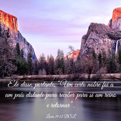 Picture 03 - Lucas 19:12 BSL - Ele disse, portanto, “Um certo nobre foi a um - Bible Verse Picture