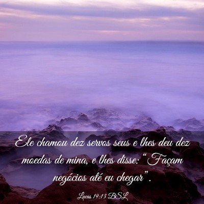 Picture 03 - Lucas 19:13 BSL - Ele chamou dez servos seus e lhes deu dez moedas - Bible Verse Picture