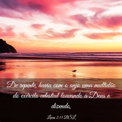 Picture 03 - Lucas 2:13 BSL - De repente, havia com o anjo uma multidão do - Bible Verse Picture