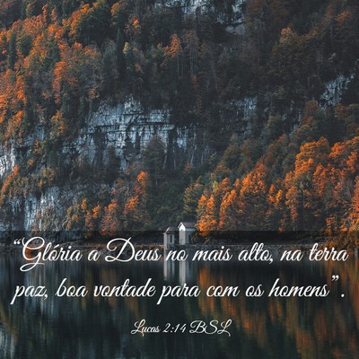 Picture 03 - Lucas 2:14 BSL - “Glória a Deus no mais alto, na terra paz, boa - Bible Verse Picture