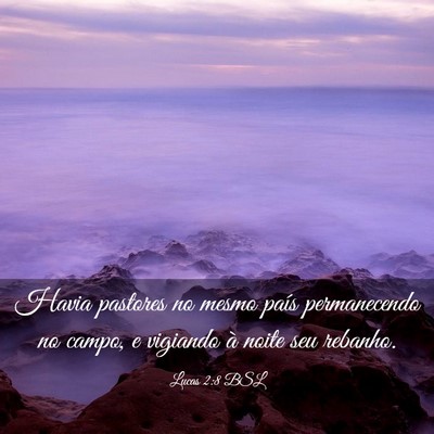Picture 03 - Lucas 2:8 BSL - Havia pastores no mesmo país permanecendo no - Bible Verse Picture