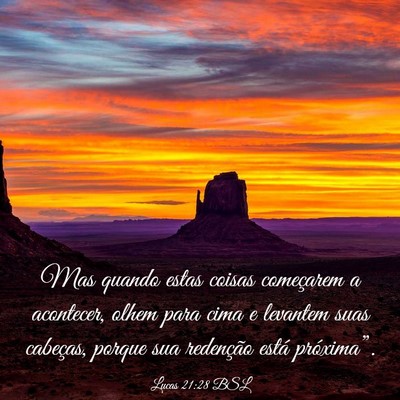 Picture 03 - Lucas 21:28 BSL - Mas quando estas coisas começarem a acontecer, - Bible Verse Picture