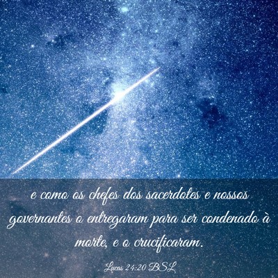 Picture 03 - Lucas 24:20 BSL - e como os chefes dos sacerdotes e nossos - Bible Verse Picture