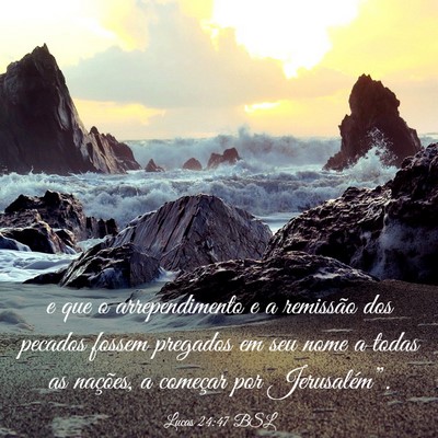 Picture 03 - Lucas 24:47 BSL - e que o arrependimento e a remissão dos pecados - Bible Verse Picture