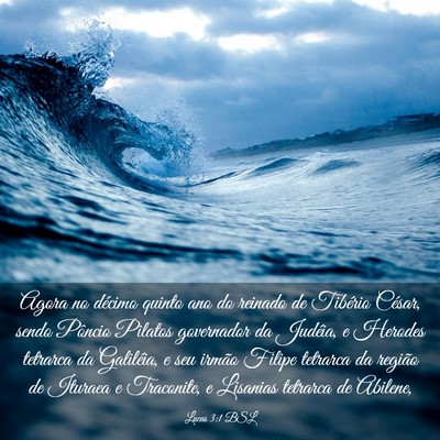 Picture 03 - Lucas 3:1 BSL - Agora no décimo quinto ano do reinado de - Bible Verse Picture