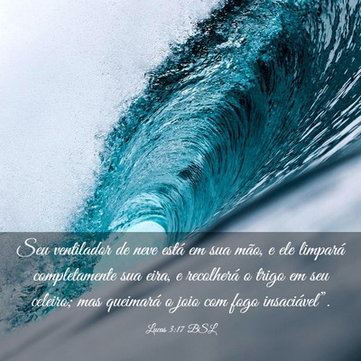 Picture 03 - Lucas 3:17 BSL - Seu ventilador de neve está em sua mão, e ele - Bible Verse Picture