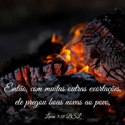Picture 03 - Lucas 3:18 BSL - Então, com muitas outras exortações, ele - Bible Verse Picture