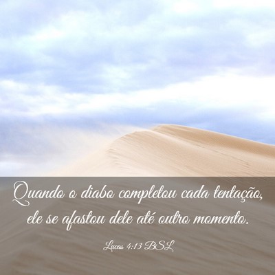 Picture 03 - Lucas 4:13 BSL - Quando o diabo completou cada tentação, ele se - Bible Verse Picture