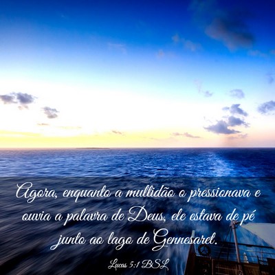 Picture 03 - Lucas 5:1 BSL - Agora, enquanto a multidão o pressionava e ouvia - Bible Verse Picture