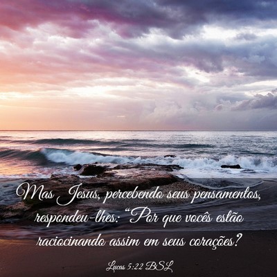 Picture 03 - Lucas 5:22 BSL - Mas Jesus, percebendo seus pensamentos, - Bible Verse Picture