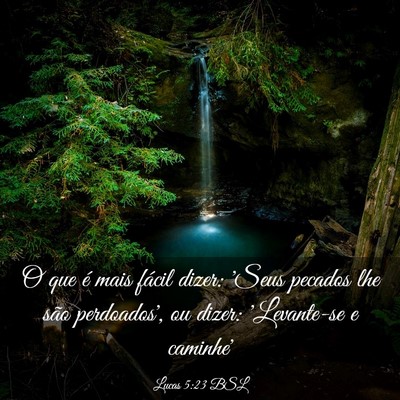 Picture 03 - Lucas 5:23 BSL - O que é mais fácil dizer: 'Seus pecados lhe - Bible Verse Picture