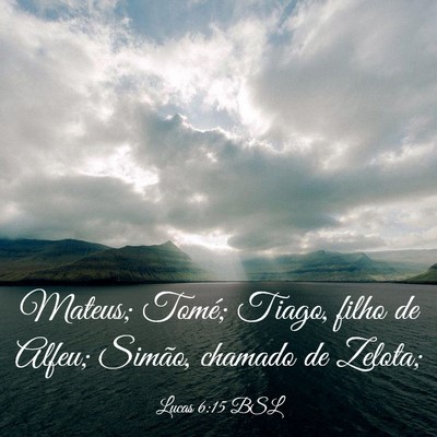 Picture 03 - Lucas 6:15 BSL - Mateus; Tomé; Tiago, filho de Alfeu; Simão, - Bible Verse Picture
