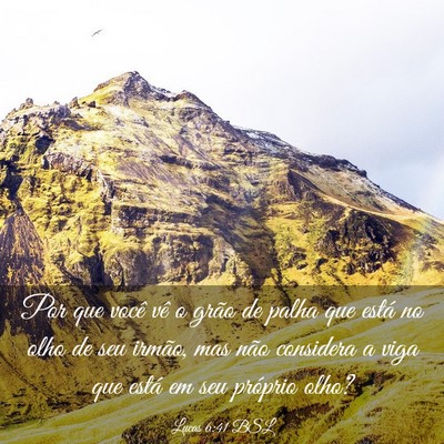 Picture 03 - Lucas 6:41 BSL - Por que você vê o grão de palha que está no - Bible Verse Picture