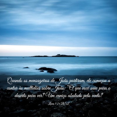 Picture 03 - Lucas 7:24 BSL - Quando os mensageiros de João partiram, ele - Bible Verse Picture