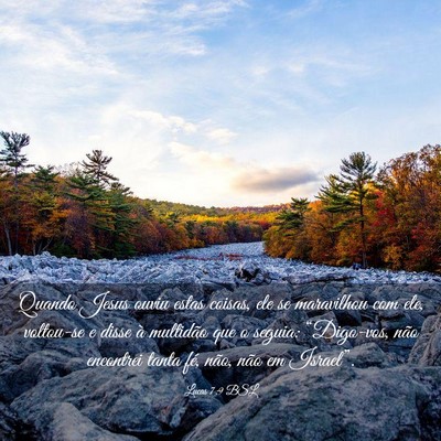 Picture 03 - Lucas 7:9 BSL - Quando Jesus ouviu estas coisas, ele se - Bible Verse Picture