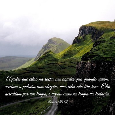 Picture 03 - Lucas 8:13 BSL - Aqueles que estão na rocha são aqueles que, - Bible Verse Picture