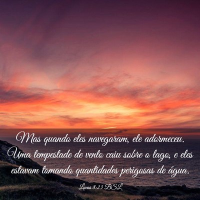 Picture 03 - Lucas 8:23 BSL - Mas quando eles navegaram, ele adormeceu. Uma - Bible Verse Picture