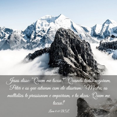 Picture 03 - Lucas 8:45 BSL - Jesus disse: “Quem me tocou?” Quando todos - Bible Verse Picture