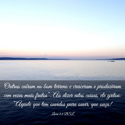 Picture 03 - Lucas 8:8 BSL - Outras caíram no bom terreno e cresceram e - Bible Verse Picture