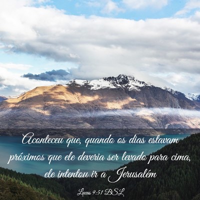 Picture 03 - Lucas 9:51 BSL - Aconteceu que, quando os dias estavam próximos - Bible Verse Picture