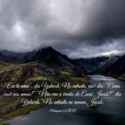 Picture 03 - Malaquias 1:2 BSL - “Eu te amei”, diz Yahweh. No entanto, você - Bible Verse Picture