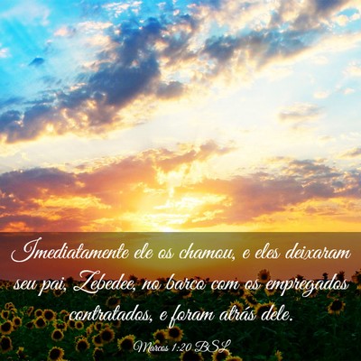Picture 03 - Marcos 1:20 BSL - Imediatamente ele os chamou, e eles deixaram seu - Bible Verse Picture