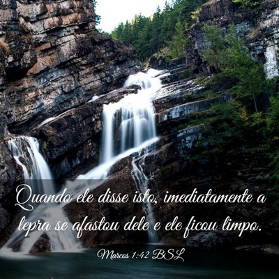 Picture 03 - Marcos 1:42 BSL - Quando ele disse isto, imediatamente a lepra se - Bible Verse Picture