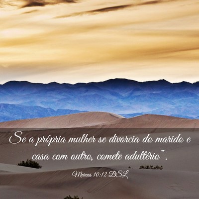 Picture 03 - Marcos 10:12 BSL - Se a própria mulher se divorcia do marido e casa - Bible Verse Picture