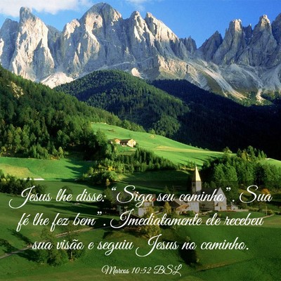Picture 03 - Marcos 10:52 BSL - Jesus lhe disse: “Siga seu caminho”. Sua fé - Bible Verse Picture