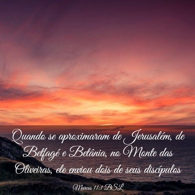 Picture 03 - Marcos 11:1 BSL - Quando se aproximaram de Jerusalém, de Betfagé - Bible Verse Picture