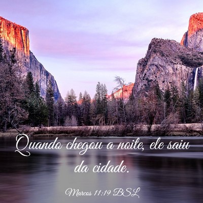 Picture 03 - Marcos 11:19 BSL - Quando chegou a noite, ele saiu da - Bible Verse Picture