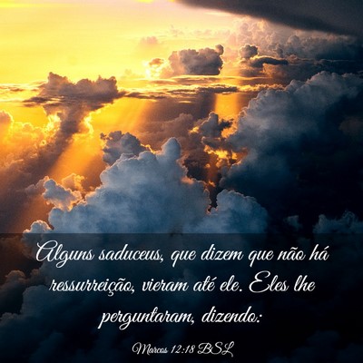 Picture 03 - Marcos 12:18 BSL - Alguns saduceus, que dizem que não há - Bible Verse Picture