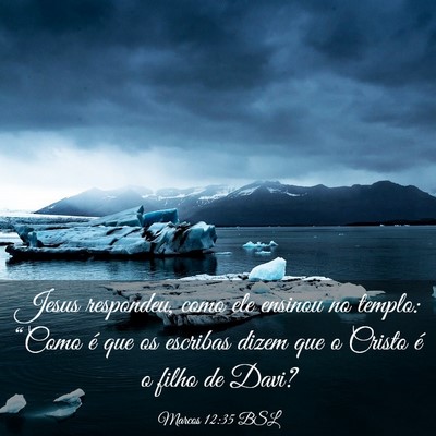Picture 03 - Marcos 12:35 BSL - Jesus respondeu, como ele ensinou no templo: - Bible Verse Picture