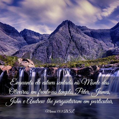 Picture 03 - Marcos 13:3 BSL - Enquanto ele estava sentado no Monte das - Bible Verse Picture