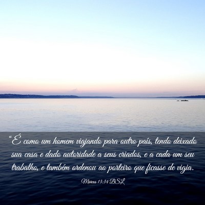 Picture 03 - Marcos 13:34 BSL - “É como um homem viajando para outro país, - Bible Verse Picture