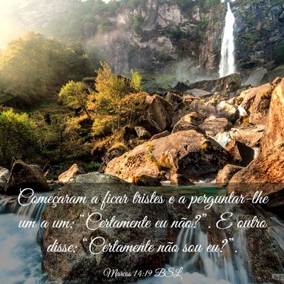 Picture 03 - Marcos 14:19 BSL - Começaram a ficar tristes e a perguntar-lhe um a - Bible Verse Picture