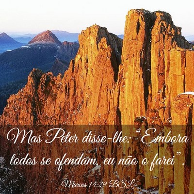 Picture 03 - Marcos 14:29 BSL - Mas Peter disse-lhe: “Embora todos se ofendam, - Bible Verse Picture