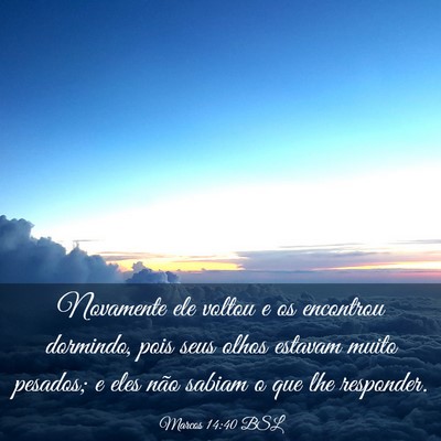 Picture 03 - Marcos 14:40 BSL - Novamente ele voltou e os encontrou dormindo, - Bible Verse Picture