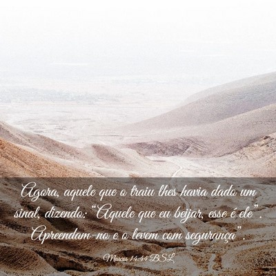 Picture 03 - Marcos 14:44 BSL - Agora, aquele que o traiu lhes havia dado um - Bible Verse Picture