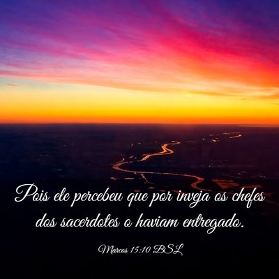 Picture 03 - Marcos 15:10 BSL - Pois ele percebeu que por inveja os chefes dos - Bible Verse Picture