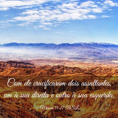 Picture 03 - Marcos 15:27 BSL - Com ele crucificaram dois assaltantes, um à sua - Bible Verse Picture