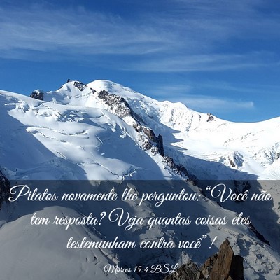 Picture 03 - Marcos 15:4 BSL - Pilatos novamente lhe perguntou: “Você não - Bible Verse Picture