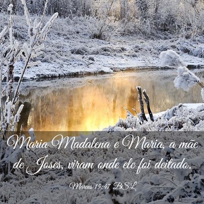 Picture 03 - Marcos 15:47 BSL - Maria Madalena e Maria, a mãe de Joses, viram - Bible Verse Picture