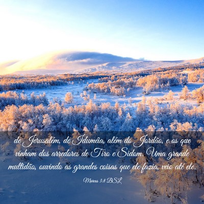 Picture 03 - Marcos 3:8 BSL - de Jerusalém, de Iduméia, além do Jordão, e - Bible Verse Picture