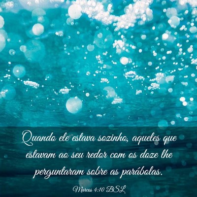 Picture 03 - Marcos 4:10 BSL - Quando ele estava sozinho, aqueles que estavam ao - Bible Verse Picture