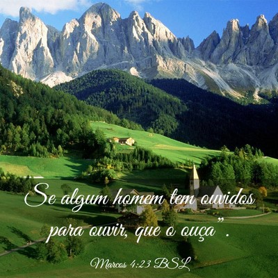 Picture 03 - Marcos 4:23 BSL - Se algum homem tem ouvidos para ouvir, que o - Bible Verse Picture