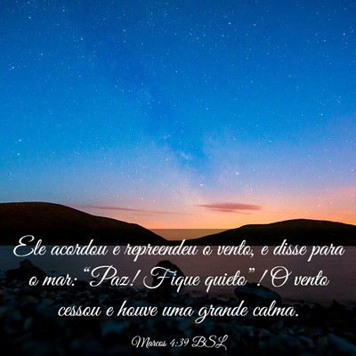 Picture 03 - Marcos 4:39 BSL - Ele acordou e repreendeu o vento, e disse para o - Bible Verse Picture