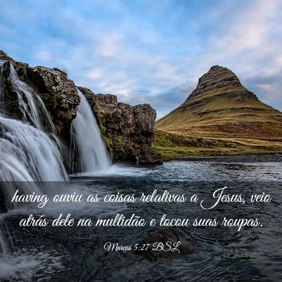 Picture 03 - Marcos 5:27 BSL - having ouviu as coisas relativas a Jesus, veio - Bible Verse Picture